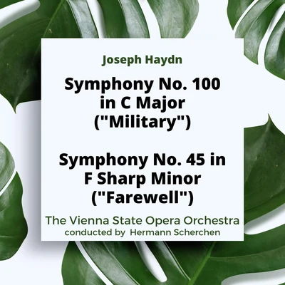 Hermann Scherchen/The Vienna State Opera Orchestra Haydn: Symphony No. 100 in C Major (Military)Symphony No. 45 in F Sharp Minor (Farewell)