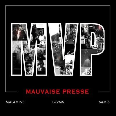 Malamine/L-RVMS/Sams Mvp (Mauvaise presse)