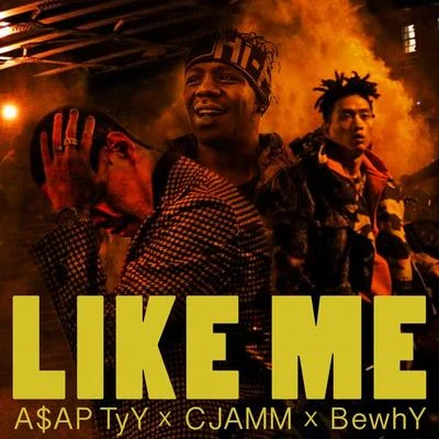 A$AP TyY/BewhY/C Jamm LIKE ME