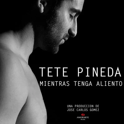 José Carlos Gómez/Tete Pineda Mientras Tenga Aliento