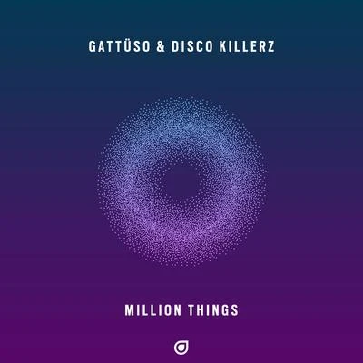 Disco Killerz/GATTÜSO Million Things