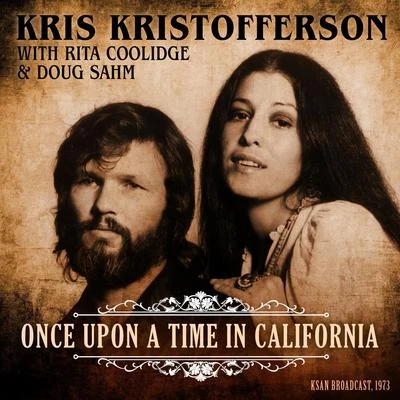 Kris Kristofferson Once Upon A Time In California (with Rita Coolidge & Doug Sahm) (Live 1973)