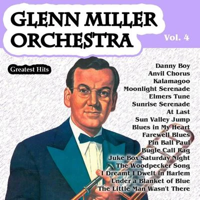 Glenn Miller Orchestra Greatest Hits: Glenn Miller Orchestra Vol. 4