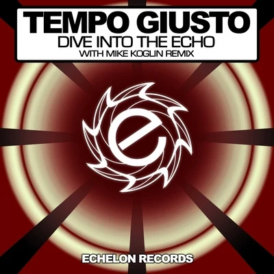 Tempo Giusto Dive Into The Echo