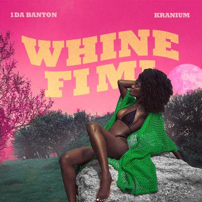 Kranium/1da Banton Whine Fi Mi