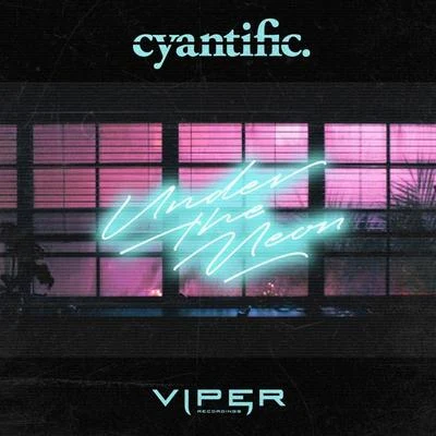 Cyantific Under the NeonHollywood