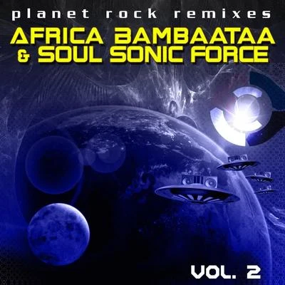 The Soul Sonic Force/Afrika Bambaataa Planet Rock Remixes Vol. 2 (1996 Version)