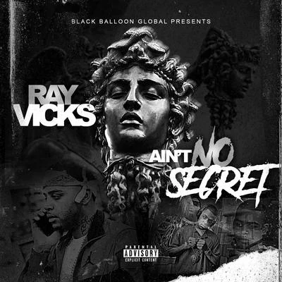 Ray Vicks Aint No Secret