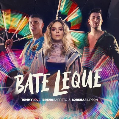 Breno Barreto/Lorena Simpson/DJ Tommy Love Bate Leque