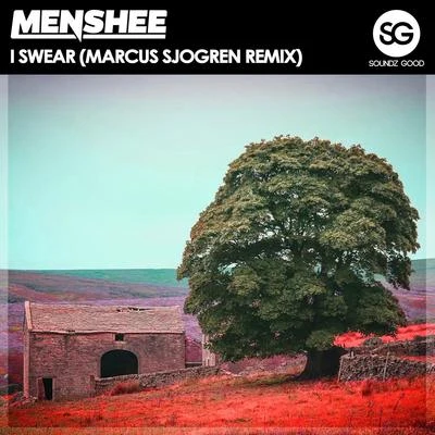 Menshee I Swear (Marcus Sjogren Remix)