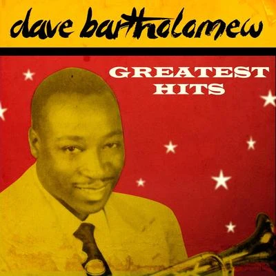 Dave Bartholomew Greatest Hits