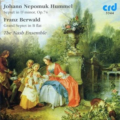 Nash Ensemble HUMMEL, J.N.: Septet in D Minor, Op. 74BERWALD, F.: Septet in B-Flat Major (Berwald and Hummel Septets) (Nash Ensemble)