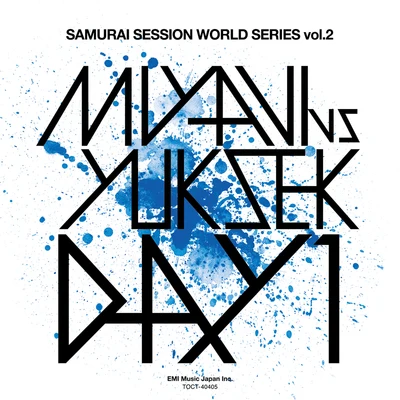 雅-MIYAVI- Samurai Session World Series Vol.2 MIYAVI Vs Yuksek Day 1