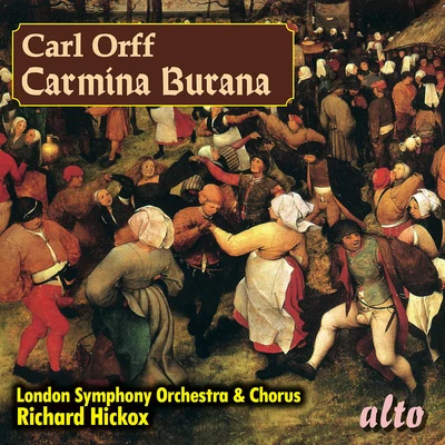 Richard Hickox ORFF, C.: Carmina Burana (Claycomb, Banks, Maltman, London Symphony Chorus and Orchestra, Hickox)