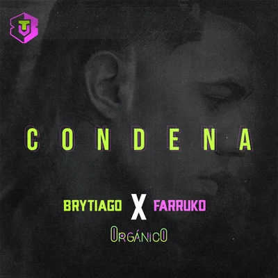 Farruko/Brytiago Condena