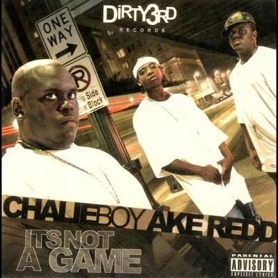 Chalie Boy/Åke/Big Redd It’s Not A Game