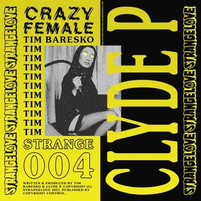 Clyde P/Tim Baresko Crazy Female