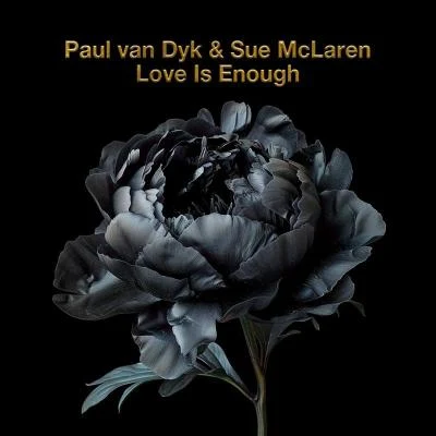 Sue McLaren/Paul van Dyk Love Is Enough