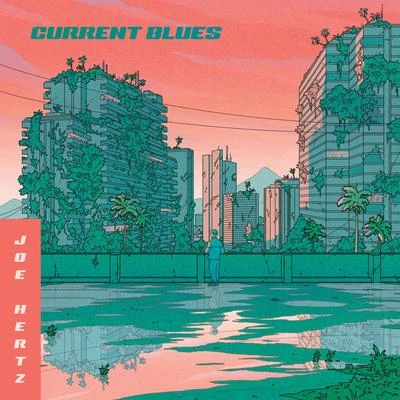 Joe Hertz Current Blues