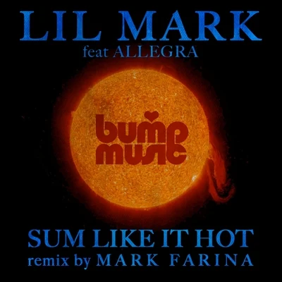 Lil&#x27; Mark Sum Like It Hot