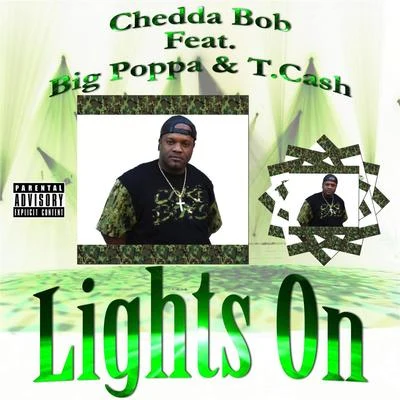 Big Poppa/Chedda BoB/T.Cash light son (feat. big pop pat.cash)