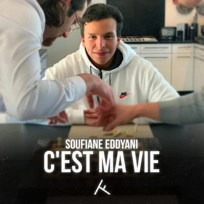 Soufiane Eddyani CEST MA VIE