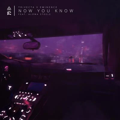 Eminence/Trivecta Now You Know (feat. Aloma Steele)