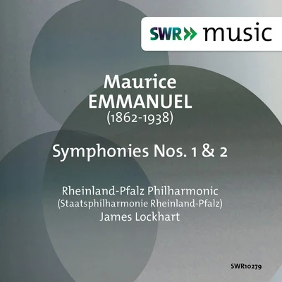 James Lockhart/Staatsphilharmonie Rheinland-Pfalz Emmanuel: Symphonies Nos. 1 & 2