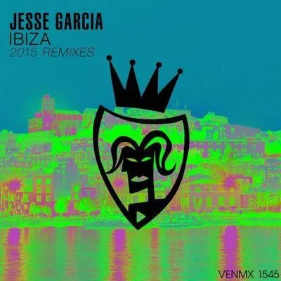 Jesse Garcia Ibiza (Remixes 2015)