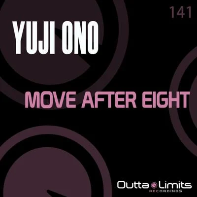 Yuji Ono Move After Eight