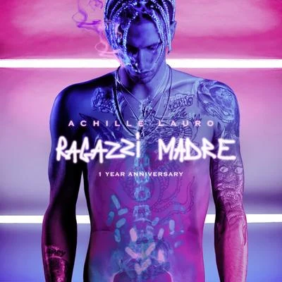 Achille Lauro Ragazzi madre (1 Year Anniversary)