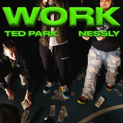 Ted Park Work Like Riri (feat. Nessly)