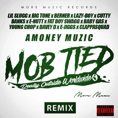 AMONEYMUZIC/Berner/Lazy-Boy Mob Tied (Remix)