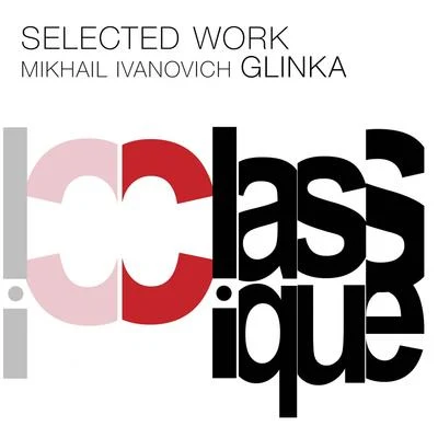 Yevgeny Svetlanov/Irina Lebedeva/Moscow Radio Symphony Orchestra Glinka: Selected Work