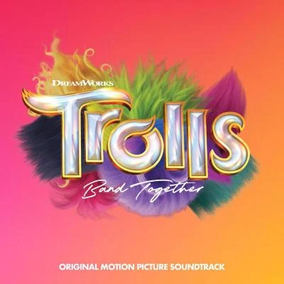 Various Artists TROLLS Band Together (Original Motion Picture Soundtrack)