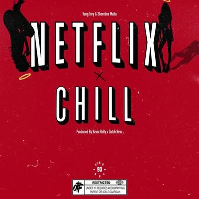 Shoreline Mafia/Yung Tory Netflix & Chill