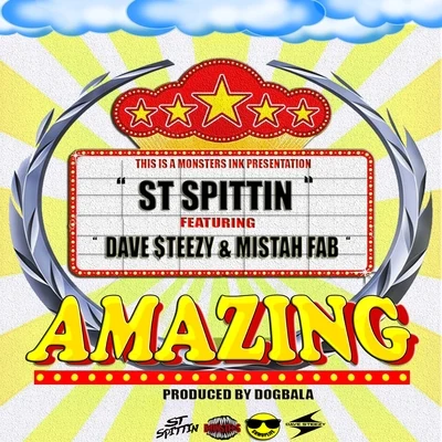 St Spittin Amazing (feat. Dave Steezy Mistah F.A.B.) - Single