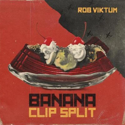 Rob Viktum Banana Clip Split