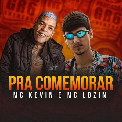 Mc Kevin/Mc Lozin Pra Comemorar