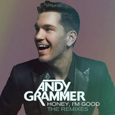 Andy Grammer Honey, I'm Good (Remixes)