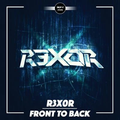 R3x0R FRONT TO BACK