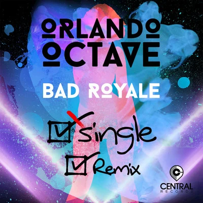 Orlando Octave Single (Bad Royale Remix)