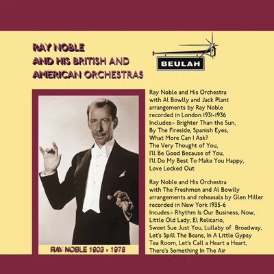 Ray Noble Orchestra/Ray Noble Ray Noble and His British and American Orchestras