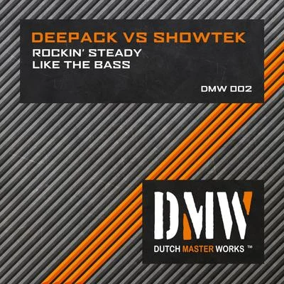 Deepack/Showtek Rockin SteadyLike the Bass