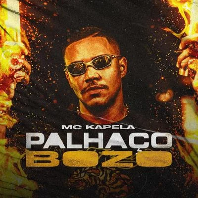 Mc Kapela Palhaço Bozo