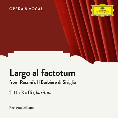 Titta Ruffo/Orchestra Rossini: Largo al factotum