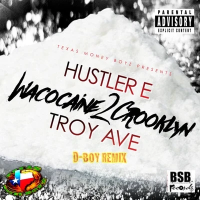 Hustler E Wacocaine 2 Crooklyn (D-Boy Remix) - Single