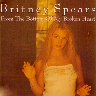 Britney Spears From the Bottom of My Broken Heart