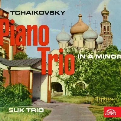 Suk Trio Tchaikovsky: Piano Trio in A Minor