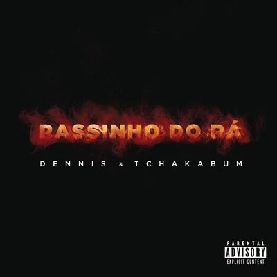 Dennis DJ/Tchakabum Passinho do Rá